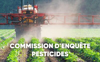 Commission d’enquête pesticides : une inaction complice !